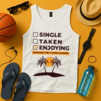 Single Taken Enjoying Summer Tank Top