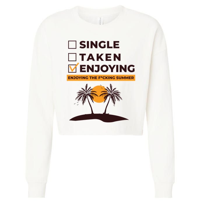 Single Taken Enjoying Summer Cropped Pullover Crew