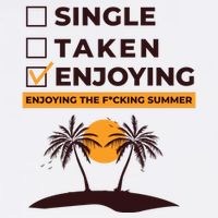 Single Taken Enjoying Summer Womens T-Shirt