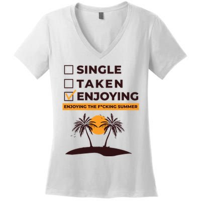 Single Taken Enjoying Summer Women's V-Neck T-Shirt
