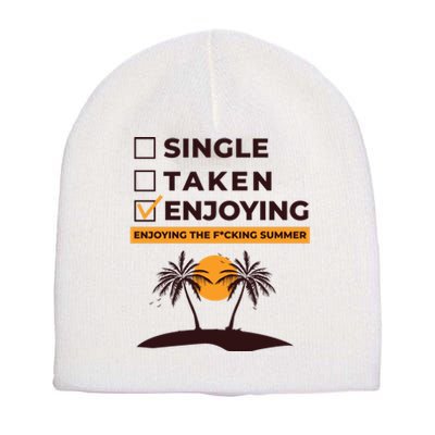 Single Taken Enjoying Summer Short Acrylic Beanie