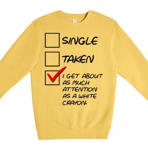 Single Taken White Crayon Premium Crewneck Sweatshirt