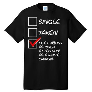 Single Taken White Crayon Tall T-Shirt