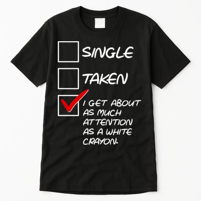 Single Taken White Crayon Tall T-Shirt