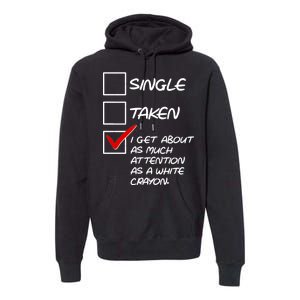 Single Taken White Crayon Premium Hoodie