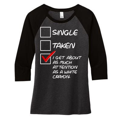 Single Taken White Crayon Women's Tri-Blend 3/4-Sleeve Raglan Shirt