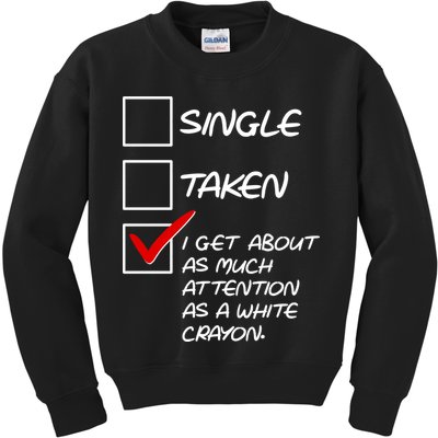 Single Taken White Crayon Kids Sweatshirt