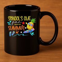 School Is Out For Summer Happy Last Day Of School 11oz C Handle Ceramic Mug