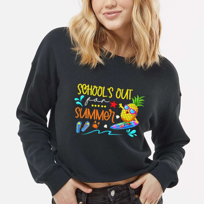 School Is Out For Summer Happy Last Day Of School Cropped Pullover Crew