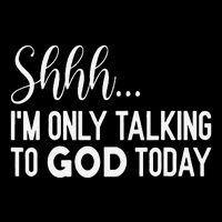 Shhh… IM Only Talking To God Today Funny Christian Saying Drawstring Bag