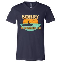 Sorry I'm on another line fishing hobby don't talk V-Neck T-Shirt