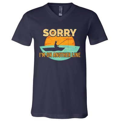 Sorry I'm on another line fishing hobby don't talk V-Neck T-Shirt