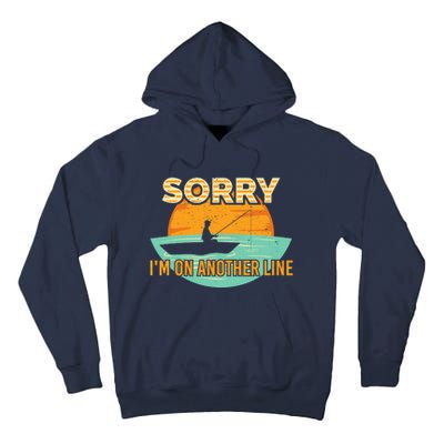 Sorry I'm on another line fishing hobby don't talk Tall Hoodie