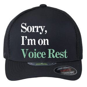 Sorry IM On Voice Rest Funny Vocal Flexfit Unipanel Trucker Cap