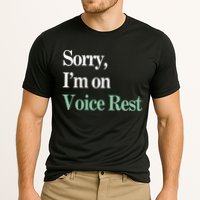 Sorry IM On Voice Rest Funny Vocal Performance Shirt