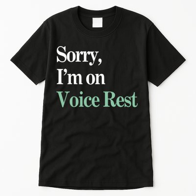 Sorry IM On Voice Rest Funny Vocal Tall T-Shirt