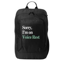 Sorry IM On Voice Rest Funny Vocal City Backpack