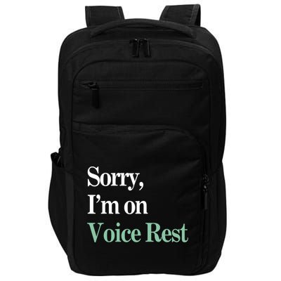Sorry IM On Voice Rest Funny Vocal Impact Tech Backpack