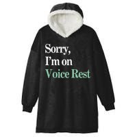 Sorry IM On Voice Rest Funny Vocal Hooded Wearable Blanket