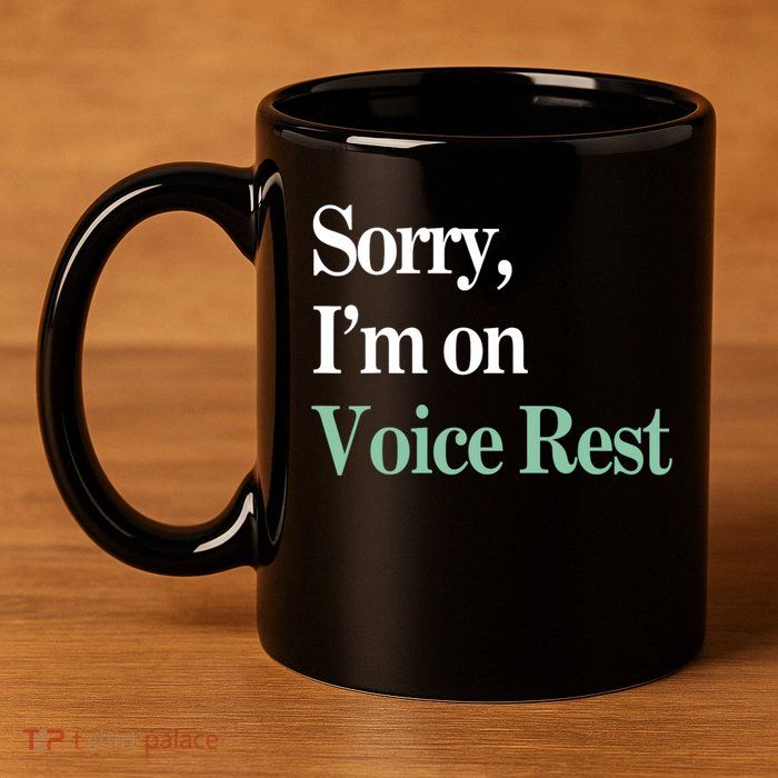Sorry IM On Voice Rest Funny Vocal 11oz C Handle Ceramic Mug