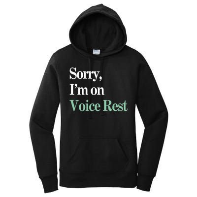 Sorry IM On Voice Rest Funny Vocal Women's Pullover Hoodie
