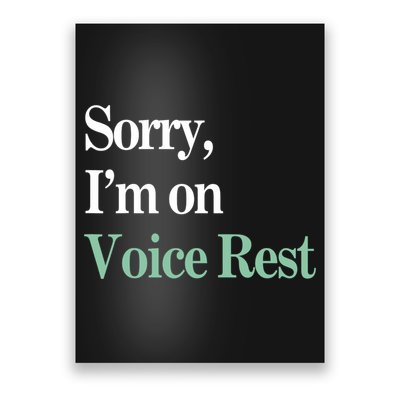 Sorry IM On Voice Rest Funny Vocal Poster