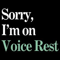 Sorry IM On Voice Rest Funny Vocal Poster
