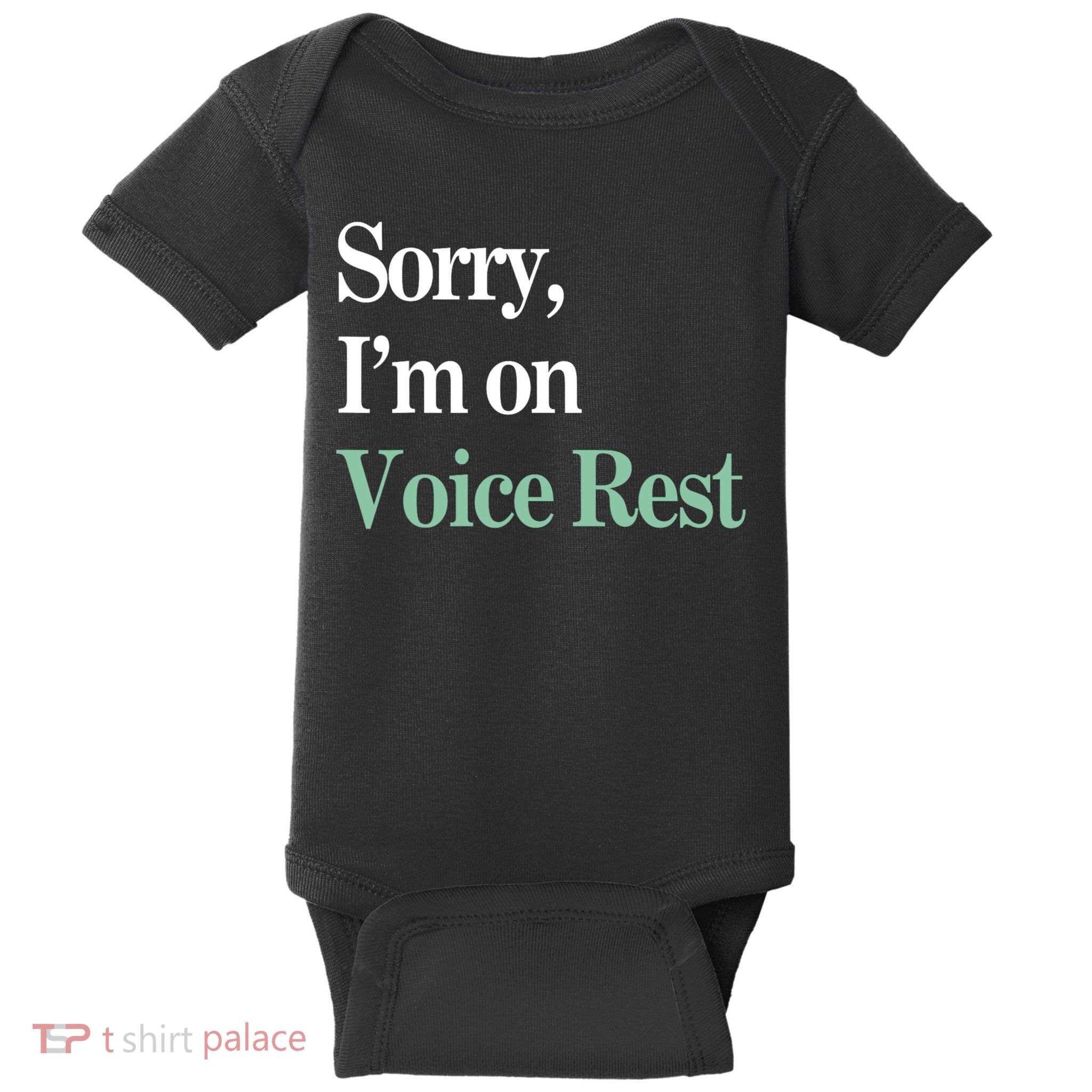 Sorry IM On Voice Rest Funny Vocal Baby Bodysuit