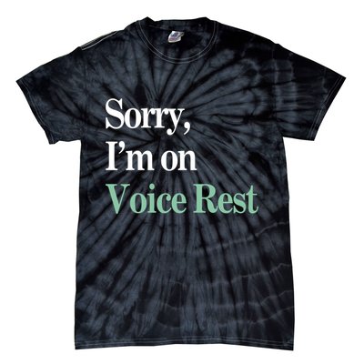 Sorry IM On Voice Rest Funny Vocal Tie-Dye T-Shirt