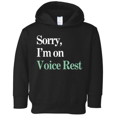 Sorry IM On Voice Rest Funny Vocal Toddler Hoodie
