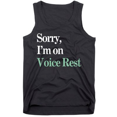 Sorry IM On Voice Rest Funny Vocal Tank Top