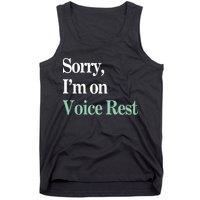 Sorry IM On Voice Rest Funny Vocal Tank Top