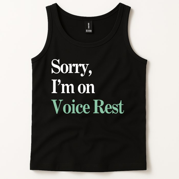 Sorry IM On Voice Rest Funny Vocal Tank Top
