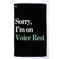 Sorry IM On Voice Rest Funny Vocal Golf Towel