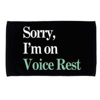 Sorry IM On Voice Rest Funny Vocal Microfiber Hand Towel