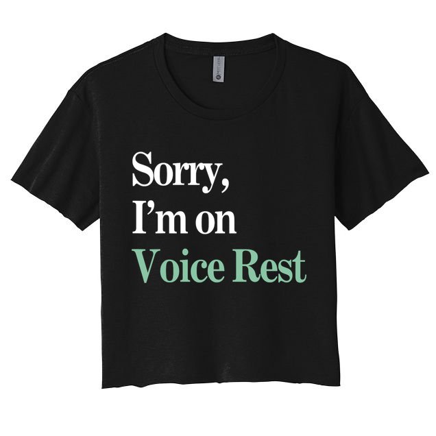 Sorry IM On Voice Rest Funny Vocal Crop Top