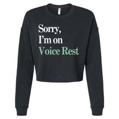 Sorry IM On Voice Rest Funny Vocal Cropped Pullover Crew