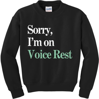 Sorry IM On Voice Rest Funny Vocal Kids Sweatshirt