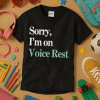Sorry IM On Voice Rest Funny Vocal Kids T-Shirt