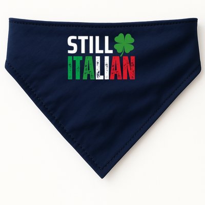 STILL ITALIAN On St. Patricks Day Italian Irish USA-Made Doggie Bandana