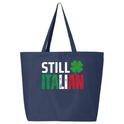 STILL ITALIAN On St. Patricks Day Italian Irish 25L Jumbo Tote