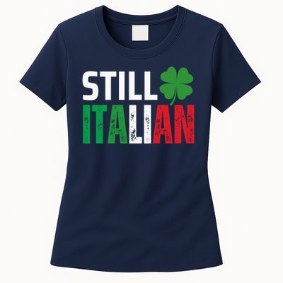 STILL ITALIAN On St. Patricks Day Italian Irish Womens T-Shirt