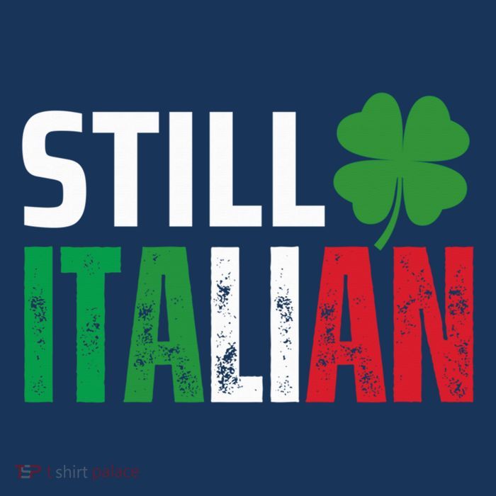 STILL ITALIAN On St. Patricks Day Italian Irish Womens T-Shirt