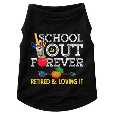 School Is Out Forever Retired And Loving It Retirement Doggie Tank