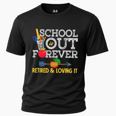 School Is Out Forever Retired And Loving It Retirement Performance Shirt