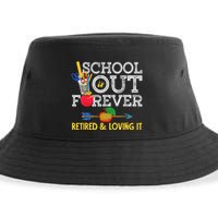 School Is Out Forever Retired And Loving It Retirement Sustainable Bucket Hat