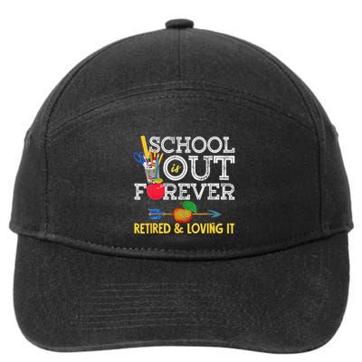 School Is Out Forever Retired And Loving It Retirement 7-Panel Snapback Hat