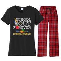 School Is Out Forever Retired And Loving It Retirement Women's Flannel Pajama Set