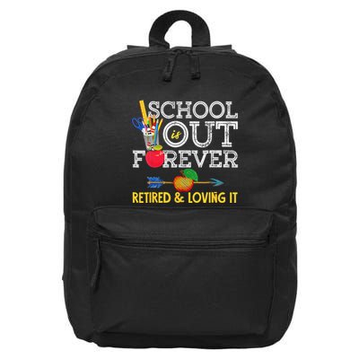 School Is Out Forever Retired And Loving It Retirement 16 in Basic Backpack