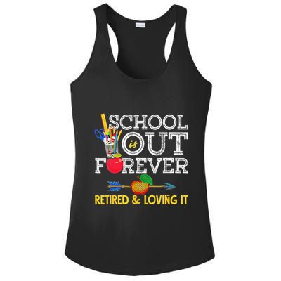 School Is Out Forever Retired And Loving It Retirement Ladies PosiCharge Competitor Racerback Tank